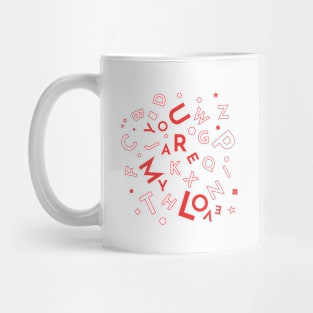 You Are My Love Mug